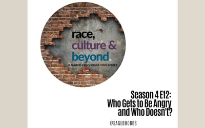 Season 4 E12: Who Gets to Be Angry and Who Doesn’t?