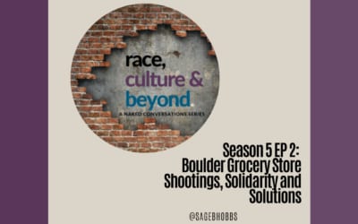 Season 5 E2: Boulder Grocery Store Shootings, Solidarity and Solutions