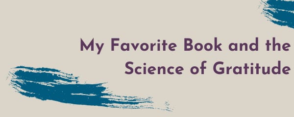 My Favorite Book and the Science of Gratitude